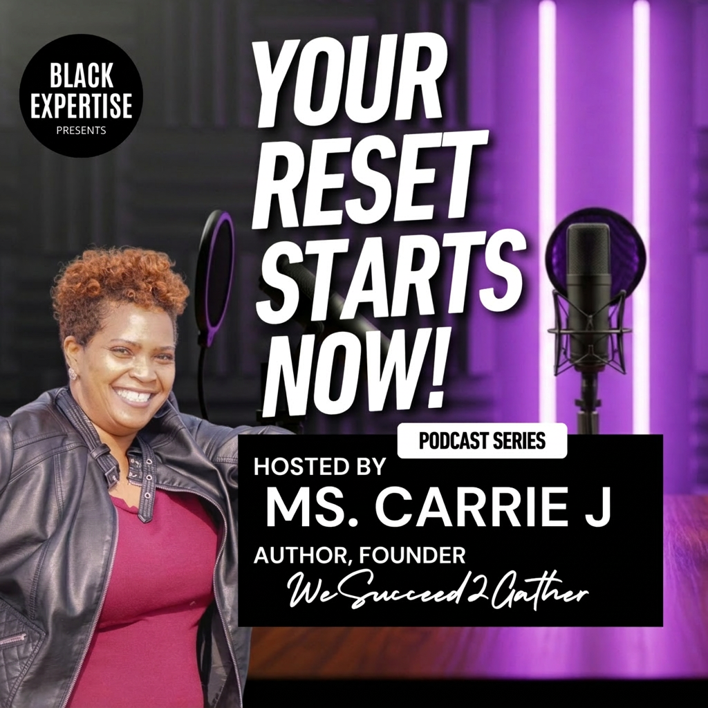 Your Reset Starts Now podcast cover — hosted by Ms. Carrie J